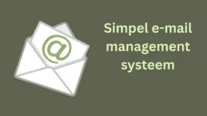 Simpel e-mail management systeem